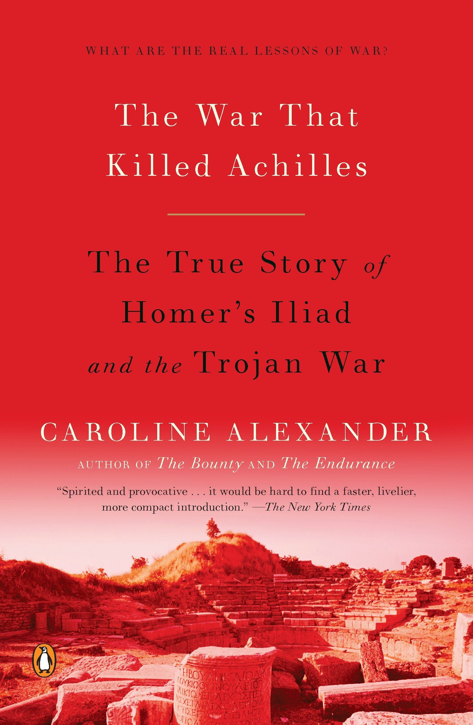 The War That Killed Achilles by Caroline Alexander
