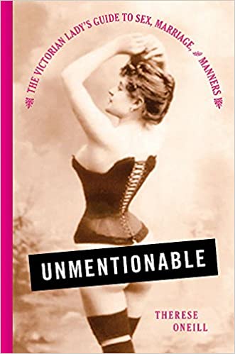 Unmentionable by Therese Oneill
